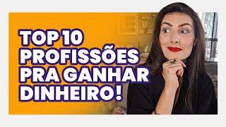 TOP 10 PROFISSÕES EM ALTA PRA VOCÊ GANHAR MAIS (e que você nem sabe que existem!)