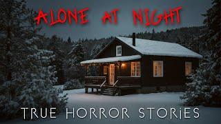 3 Disturbing TRUE Alone at Night Horror Stories