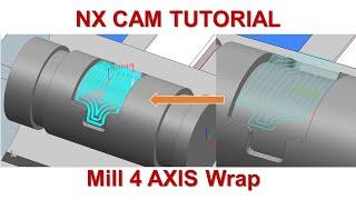 NX CAM Tutorial #18 | How to creater Toolpath Milling 4 Axis wrap