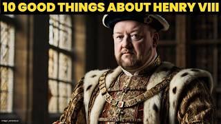 10 GOOD THINGS ABOUT HENRY VIII | Was Henry VIII all bad? Tudor history documentary @HistoryCalling