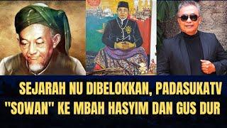 Sejarah NU Dibelokkan, PadasukaTV  "Sowan" Ke Mbah Hasyim dan Gus Dur, Dapat Wangsit Apa?