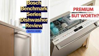 Bosch Benchmark Dishwasher Review | Best Bosch Dishwasher 2024