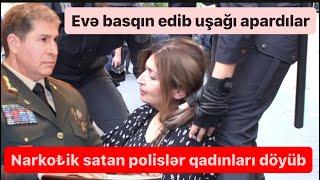 Narko₺ik satan polislər evə basqın edib usagı apardı, qadınları döjdülər