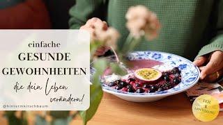 1. Teil - GESUNDE ERNÄHRUNG  im Alltag | 8 einfache Gewohnheiten für mehr Energie & Wohlbefinden