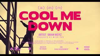 Brian Weiyz - Cool Me Down Official Lyrics Visualizer
