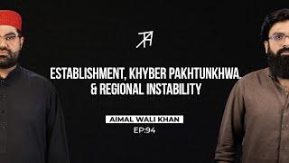 Establishment, Extremism, & Policy Failure | Aimal Wali Khan | Talha Ahad Podcast