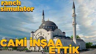 3 KATLI OYUNUN EN GÜZEL CAMİSİNİ YAPTIK | RANCH SİMULATOR | ranch sim