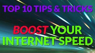 Top 10 Tips and Tricks to Boost Your Internet Speed