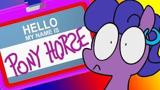 Pony Horse: The Legend, The Icon, The Animation!