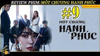 MỘT CHƯƠNG HẠNH PHÚC TẬP 9-MY HAPPY ENDING-NỮ CEO HỒI PHỤC TRÍ NHỚ BẤT NGỜ THÀNH NGHI PHẠM HẠI CHỒNG