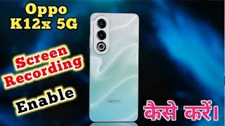 Oppo K12x 5G me screen recording kaise kare,How To Screen Recording in Oppo K12X 5G,Screen Recording