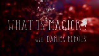 Damien Echols Answers: What is Magick?