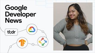 Ushering in a new era for app developers, Google Season of Docs, and more dev news!