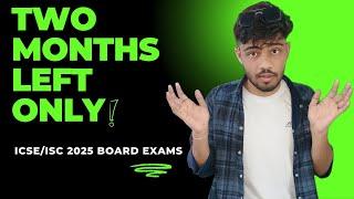 ICSE / ISC 2025 How to Prepare in Two Months only | ICSE 2025 Exam Preparation Tips #icse2025