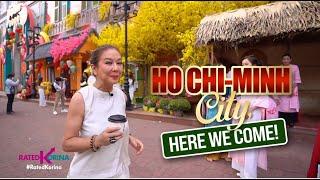 Ho Chi-Minh City Here We Come | RATED KORINA