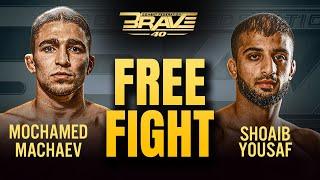 Mochamed Machaev vs Shoaib Yousaf | FREE FIGHT | BRAVE CF40