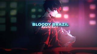 Bloody Brazil (Edit Audio)