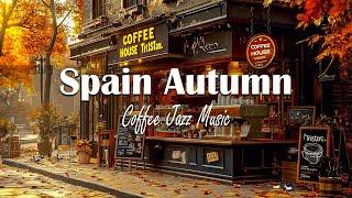 Spain Autumn Coffee Shop AmbienceLight jazz | Vintage Latin Cafe | Bossa Nova Music for Good Mood