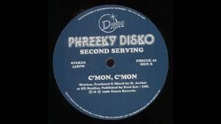 Phreeky Disko - C'Mon C'Mon