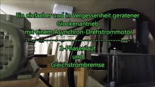 Ein einfacher elektrischer Antrieb für Kirchenglocken: 2-Phasenlauf u. Gleichstrombremse