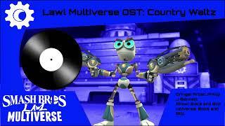 Lawl Multiverse OST: Country Waltz (Bolts and Blip)