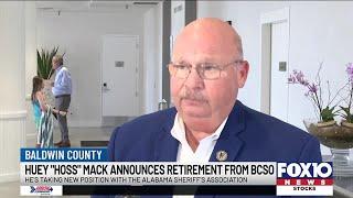 Sheriff Huey “Hoss” Mack is retiring from the Baldwin County Sheriff’s Office