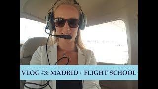 Pilot Lindy VLOG #3: Madrid + Flight School