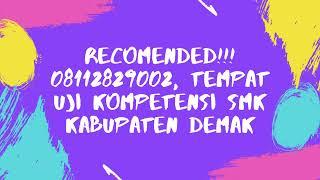 RECOMENDED!!! 08112829002, Tempat Uji Kompetensi SMK Kabupaten Demak