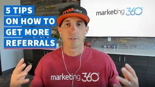 How to Get More Referrals - 5 Great Tips