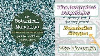 The Botanical Mandalas: A Colouring Book & Self Discovery Journal  | Dominika Stoppa | Flip Through