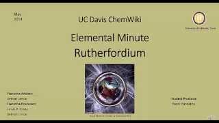 Chemwiki Elemental Minute: Rutherfordium (Chemical Properties)
