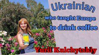 Ukrainian who taught Europe to drink coffee | Visit Ukraine | Visit Kyiv | Kyiv tour guide