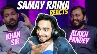 @SamayRainaOfficial Reacts to Physics Wallah & Khan Sir | Online Classes