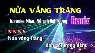 Nửa Vầng Trăng Karaoke Nhạc Sống Remix Hay Nhất - Dễ Hát Nhất