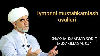 Iymonni mustahkamlash usullari |Shayx Muhammad Sodiq Muhammad Yusuf @islomuz
