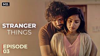 Stranger Things Episode 3 | Mahesh Bacham | Manikanth, Vaishnavi | #MBFilmFactory #teluguwebseries