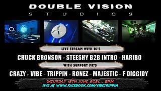 DOUBLE VISION STUDIO SET - DJ STEESHY B2B DJ INTRO - MC'S RONEZ - MAJESTIC - VIBE - TRIPPIN - CRAZY