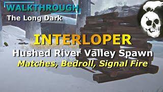 Interloper Walkthrough - Hushed River Valley spawn