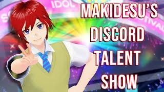 MakiDesu's Talent Show!