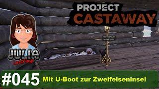 Mit U Boot zur Zweifelseninsel - Project Castaway #deutsch #045