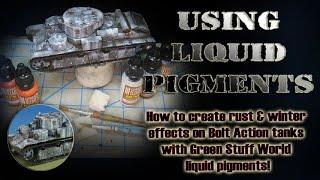 Using Green Stuff World Liquid Pigments for weathering