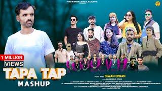 Tapa Tap Mashup || Latest Pahari Video Song || Diwan Siwan || Kj Music || New Song 2024