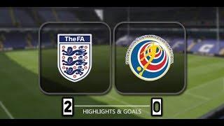 England vs Costa Rica 2-0 || International friendly Highlights 2018 HD -( English Commentary )