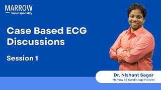 Case-Based ECG Discussion - Session 1 | Dr Nishant Sagar | Marrow SS Cardiology Faculty