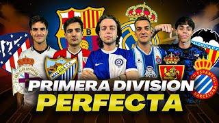 HACEMOS NUESTRA PRIMERA DIVISIÓN ESPAÑOLA PERFECTA