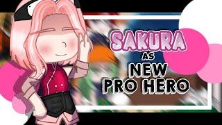 ||•Pro Heroes React to Sakura As New Pro Hero•||×