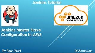 Jenkins Tutorial - Setup Jenkins Master Slave Configuration in AWS