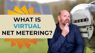 Virtual Net Metering, Explained (Traditional Net Metering vs Virtual Net Metering)