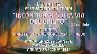 "Incontrarsi sulla Via del Cristo" - Maria Grazia Albanese, Adriano Vecchiarelli, Matteo Gazzolo