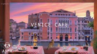 Romance Venice Cafe Ambience & Italian Music - Italian Restaurant Ambience, Italian Coffee Shop ASMR
